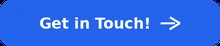 Get in Touch!